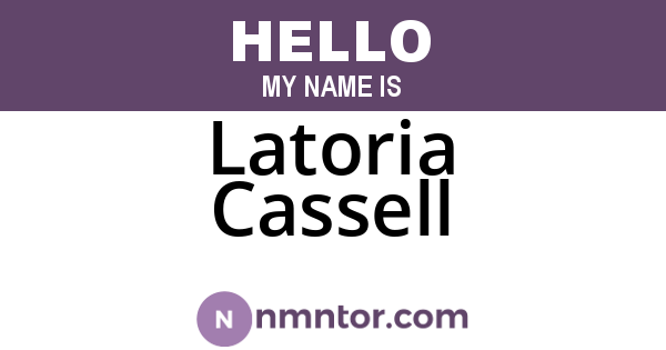 Latoria Cassell