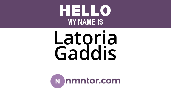 Latoria Gaddis