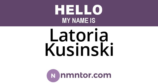 Latoria Kusinski