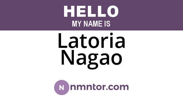 Latoria Nagao