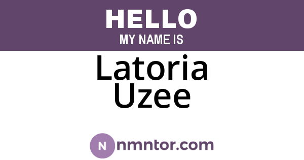Latoria Uzee