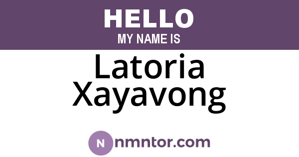 Latoria Xayavong