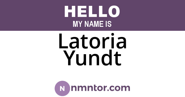 Latoria Yundt