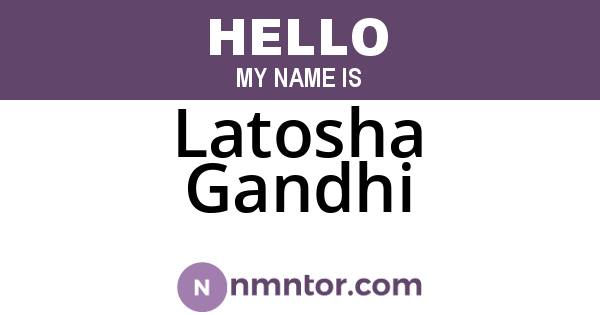 Latosha Gandhi