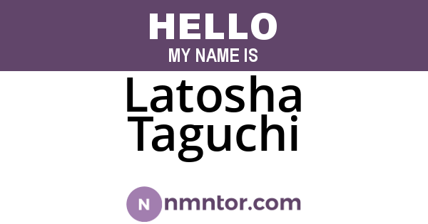 Latosha Taguchi