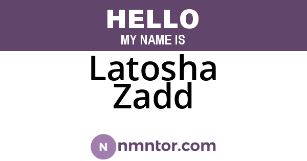 Latosha Zadd