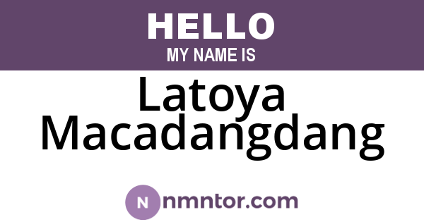 Latoya Macadangdang