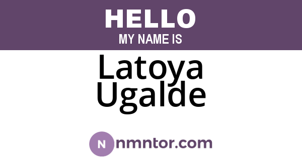 Latoya Ugalde
