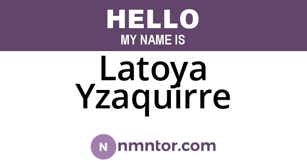Latoya Yzaquirre