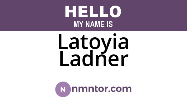 Latoyia Ladner