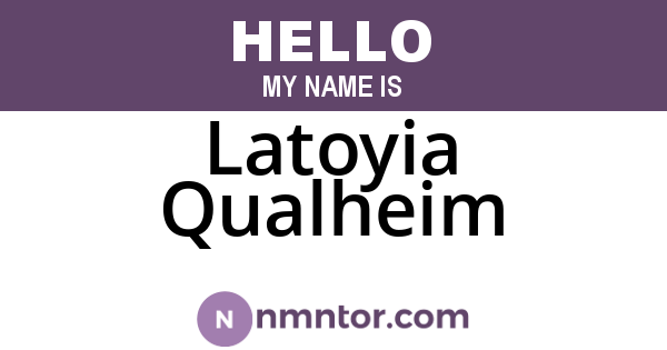 Latoyia Qualheim
