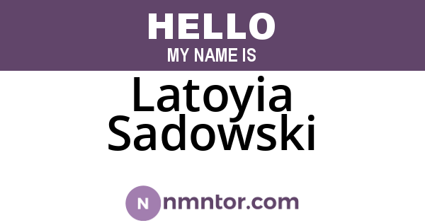 Latoyia Sadowski