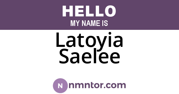 Latoyia Saelee