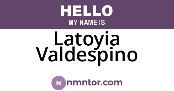 Latoyia Valdespino