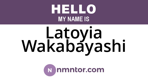Latoyia Wakabayashi