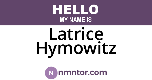 Latrice Hymowitz