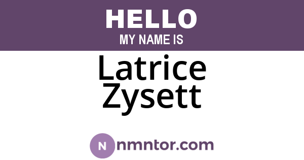 Latrice Zysett