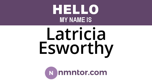Latricia Esworthy