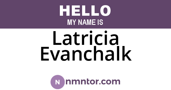 Latricia Evanchalk