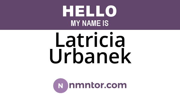 Latricia Urbanek