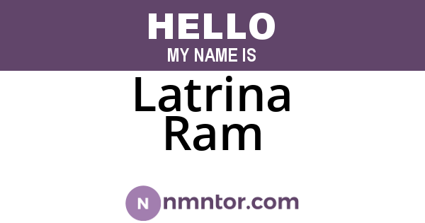 Latrina Ram