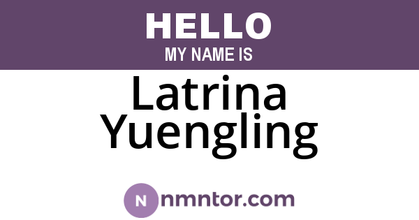 Latrina Yuengling