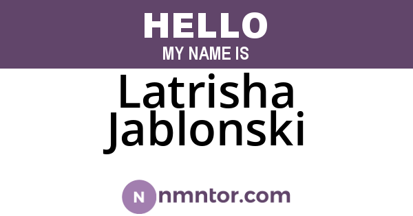 Latrisha Jablonski