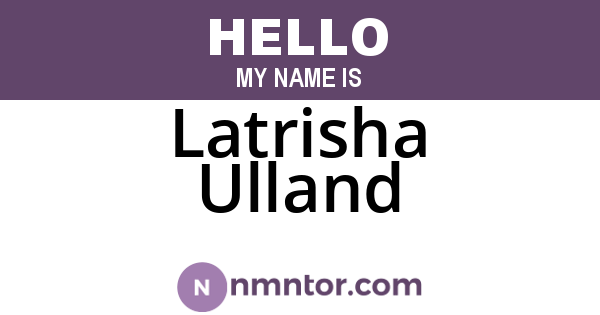 Latrisha Ulland