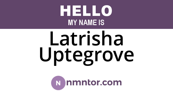 Latrisha Uptegrove