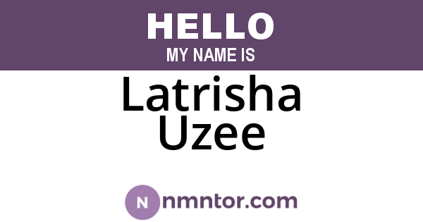 Latrisha Uzee