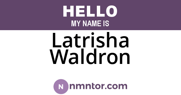 Latrisha Waldron