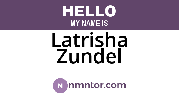 Latrisha Zundel