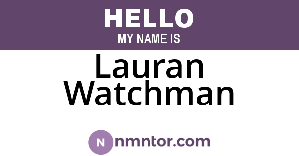 Lauran Watchman