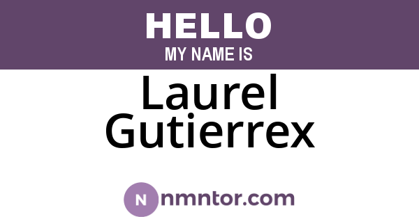 Laurel Gutierrex
