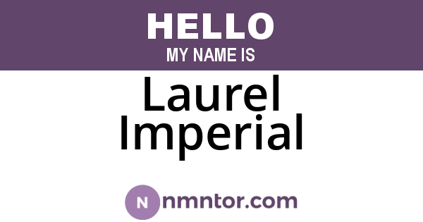 Laurel Imperial
