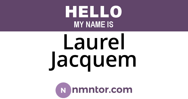 Laurel Jacquem