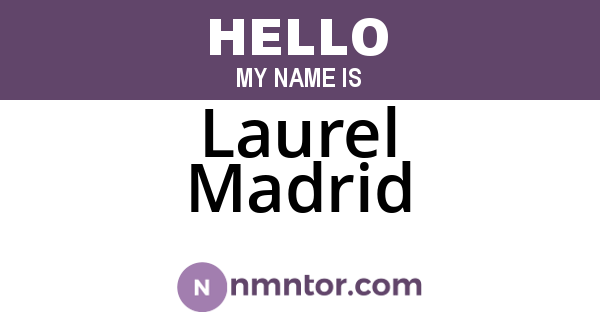 Laurel Madrid