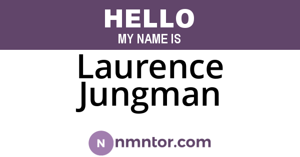 Laurence Jungman