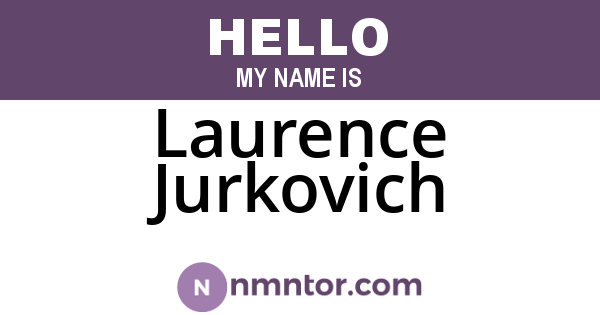 Laurence Jurkovich
