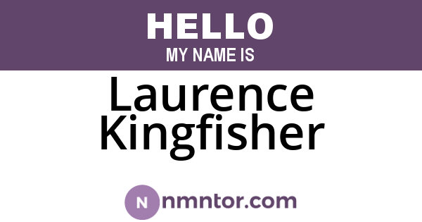 Laurence Kingfisher