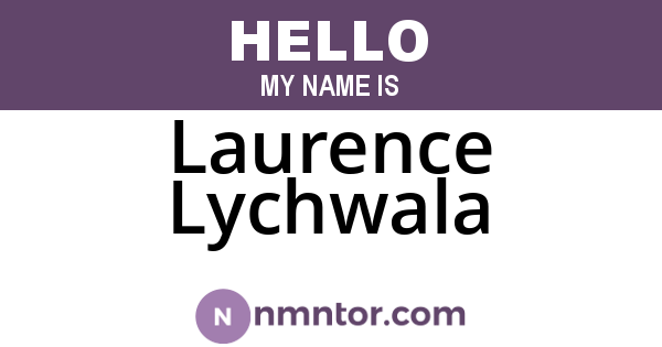 Laurence Lychwala