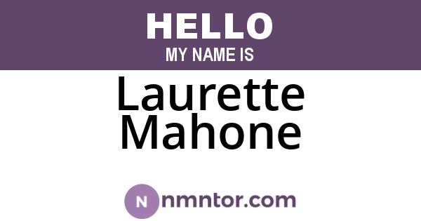 Laurette Mahone
