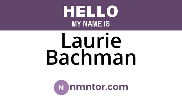 Laurie Bachman