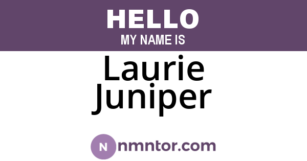Laurie Juniper