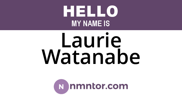 Laurie Watanabe
