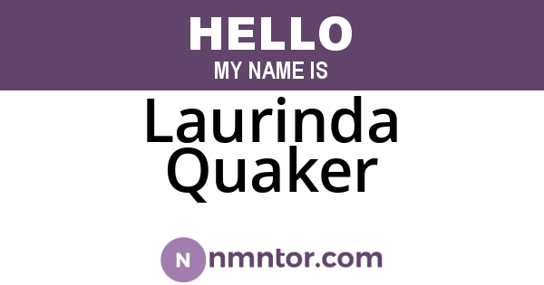 Laurinda Quaker