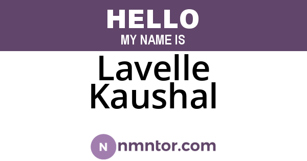 Lavelle Kaushal