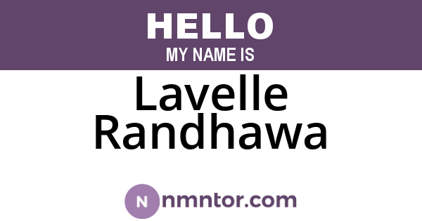 Lavelle Randhawa