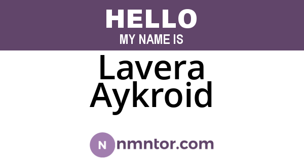 Lavera Aykroid