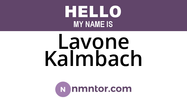 Lavone Kalmbach